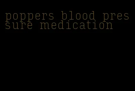 poppers blood pressure medication
