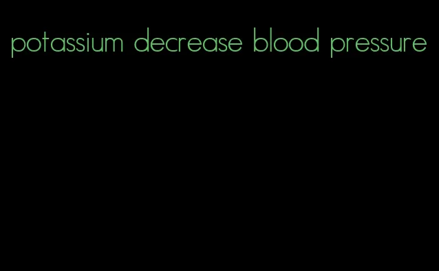 potassium decrease blood pressure