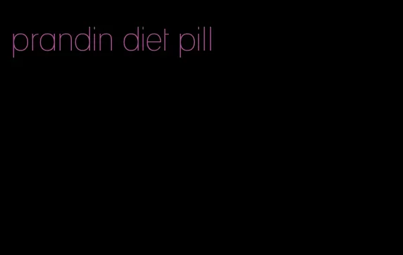 prandin diet pill