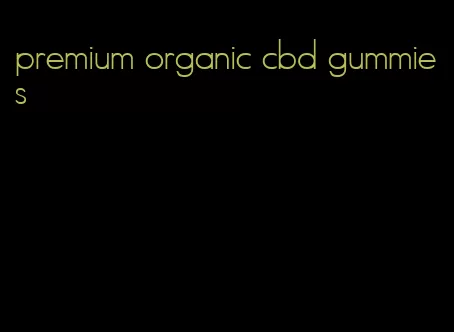 premium organic cbd gummies