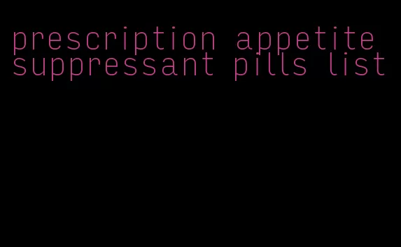 prescription appetite suppressant pills list