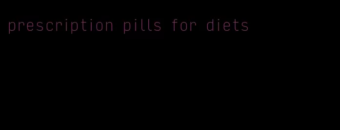 prescription pills for diets