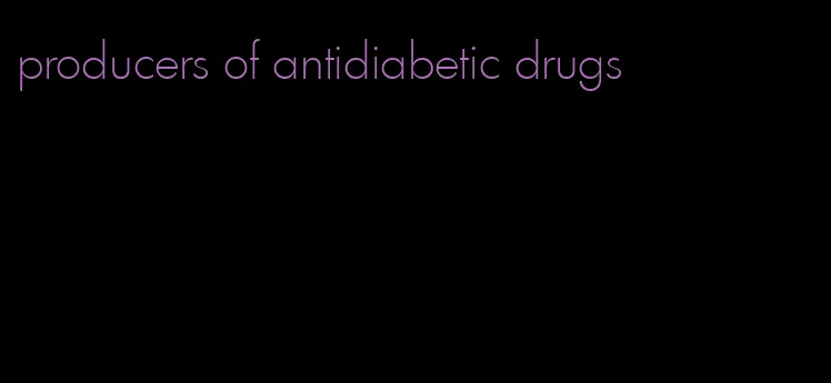 producers of antidiabetic drugs