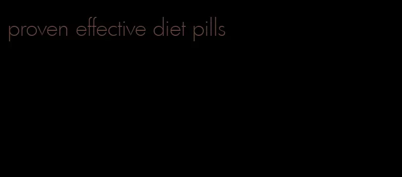 proven effective diet pills