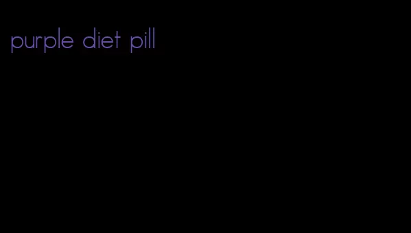 purple diet pill