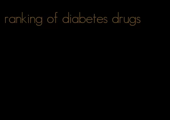 ranking of diabetes drugs