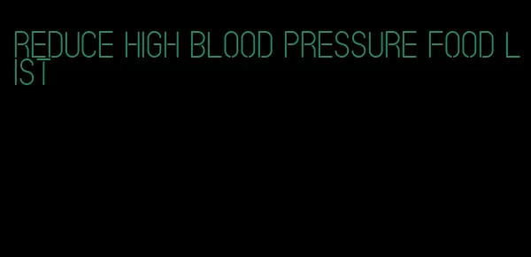 reduce high blood pressure food list