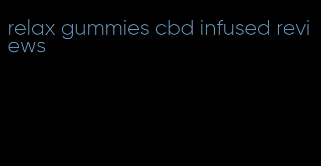 relax gummies cbd infused reviews