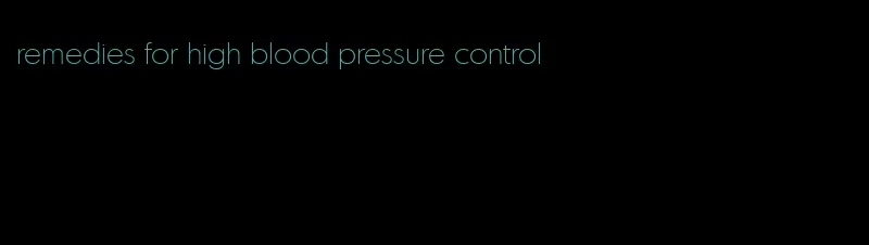 remedies for high blood pressure control