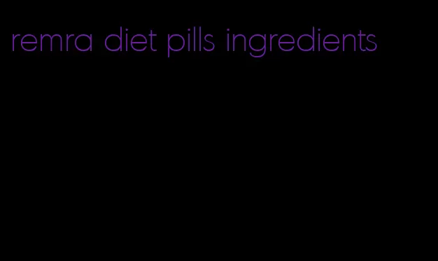 remra diet pills ingredients