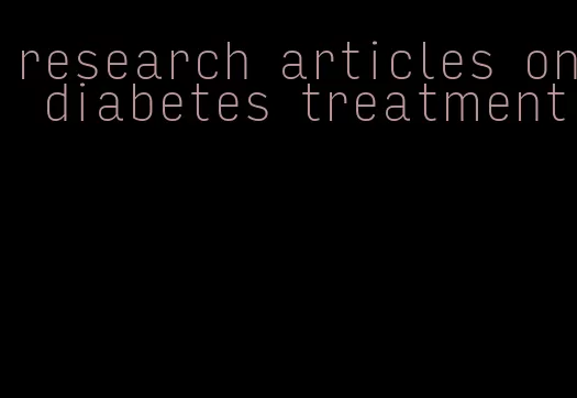 research articles on diabetes treatment
