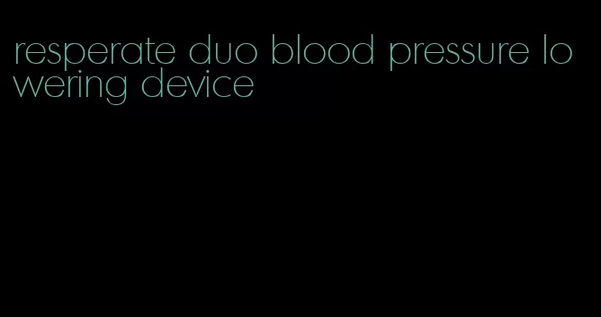 resperate duo blood pressure lowering device