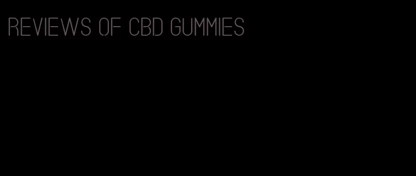 reviews of cbd gummies