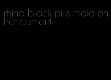 rhino black pills male enhancement