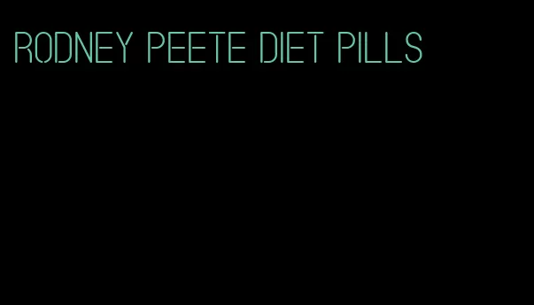 rodney peete diet pills