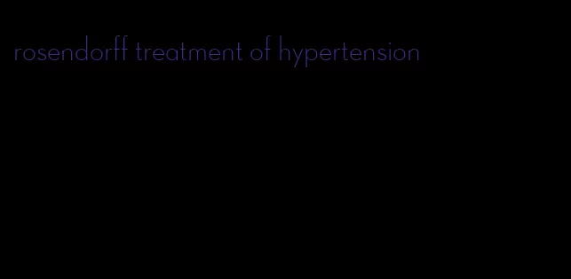 rosendorff treatment of hypertension