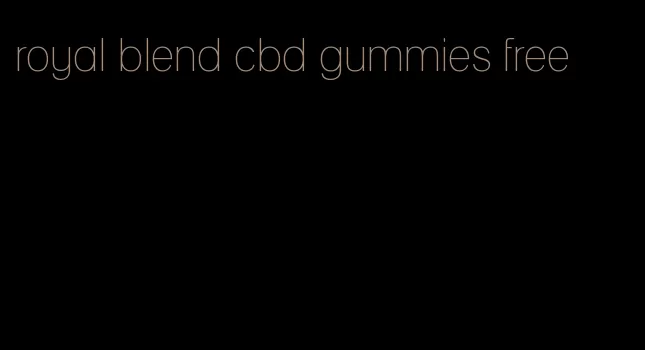 royal blend cbd gummies free