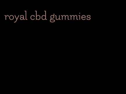 royal cbd gummies