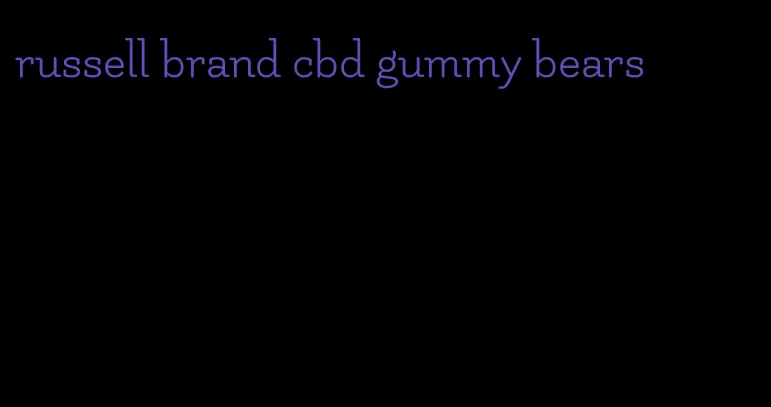 russell brand cbd gummy bears