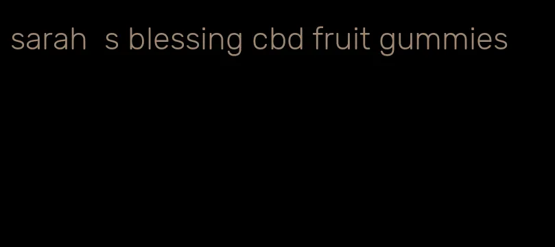 sarah ́s blessing cbd fruit gummies