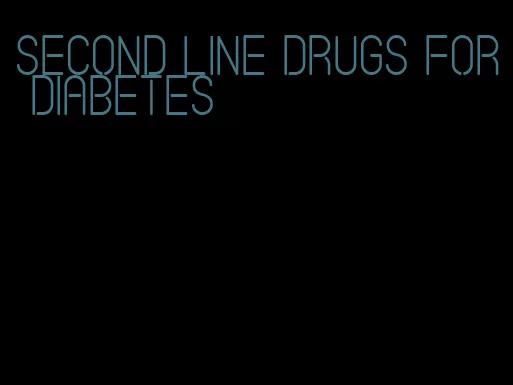 second line drugs for diabetes