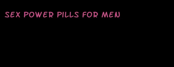 sex power pills for men