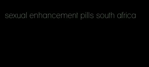 sexual enhancement pills south africa