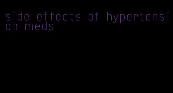 side effects of hypertension meds