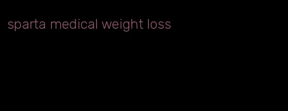 sparta medical weight loss