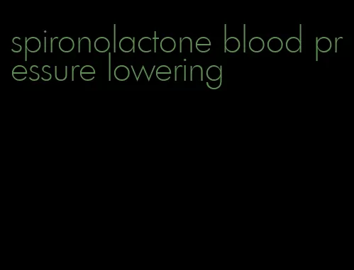 spironolactone blood pressure lowering
