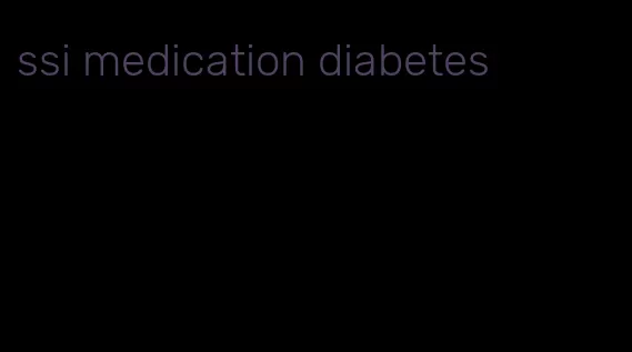 ssi medication diabetes