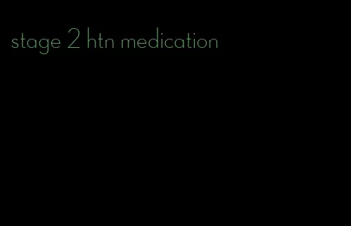 stage 2 htn medication