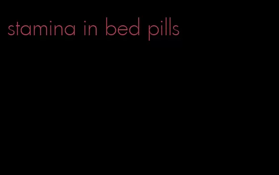 stamina in bed pills