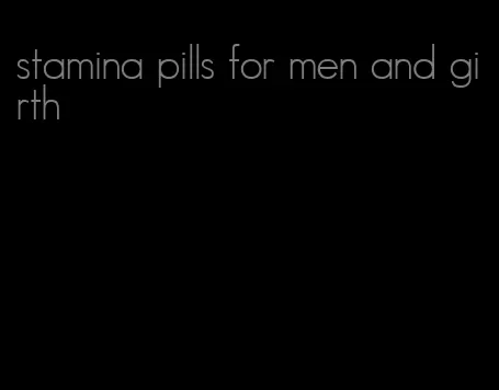 stamina pills for men and girth
