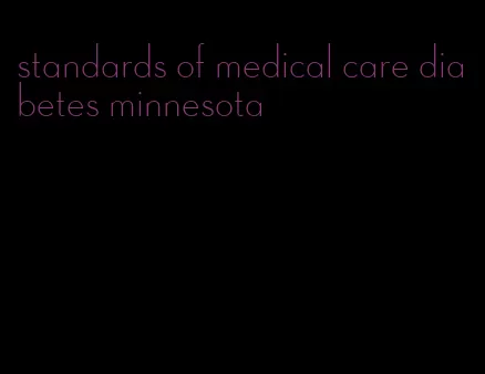 standards of medical care diabetes minnesota