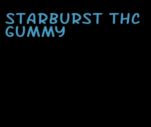 starburst thc gummy