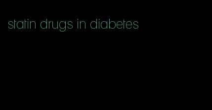 statin drugs in diabetes