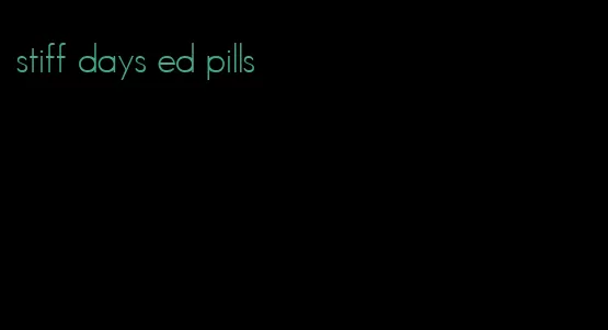 stiff days ed pills