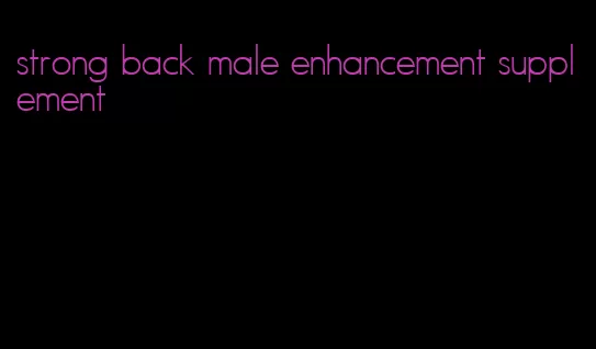 strong back male enhancement supplement