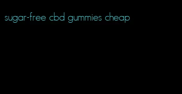 sugar-free cbd gummies cheap