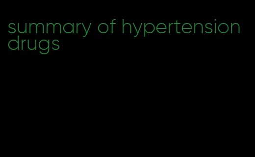 summary of hypertension drugs