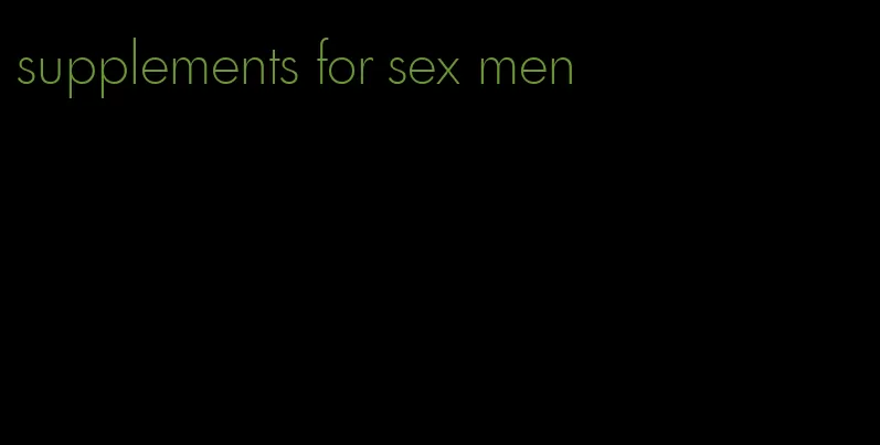 supplements for sex men