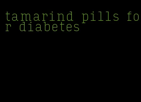 tamarind pills for diabetes