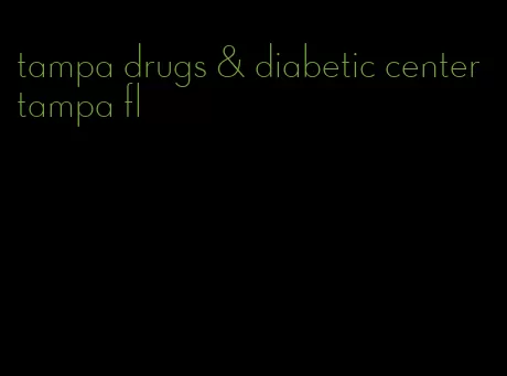 tampa drugs & diabetic center tampa fl