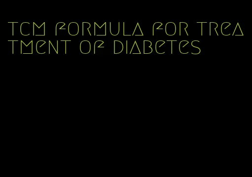 tcm formula for treatment of diabetes