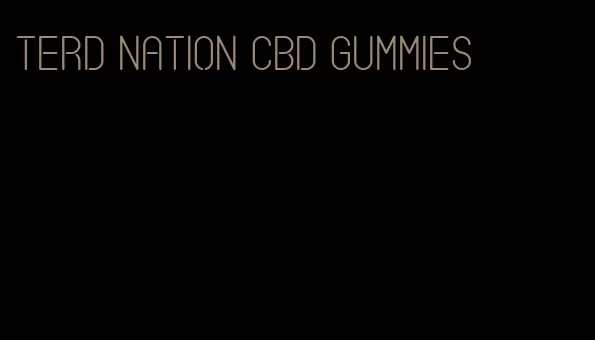terd nation cbd gummies