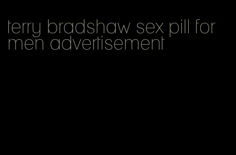 terry bradshaw sex pill for men advertisement