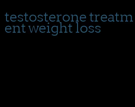 testosterone treatment weight loss