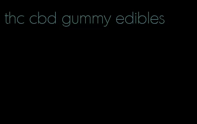 thc cbd gummy edibles