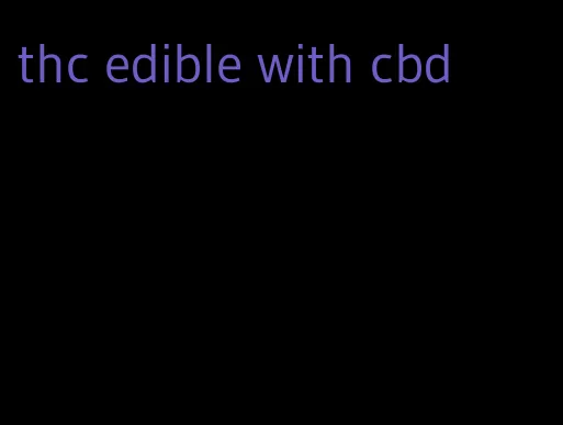 thc edible with cbd
